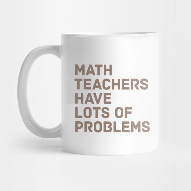 Math Teachers Problems by oddmatter